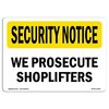 Signmission OSHA SECURITY NOTICE, 5" Height, Decal, 7" x 5", Landscape, We Prosecute Shoplifters OS-SN-D-57-L-11681